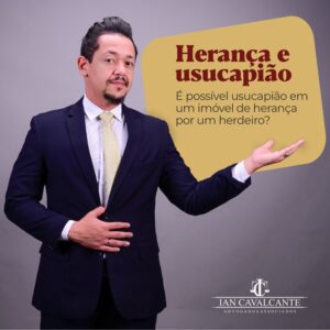 Herança e Usucapião